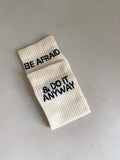 JUTELAUNE Be Afraid And Do It Anyway socks women